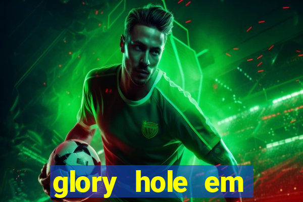 glory hole em porto alegre